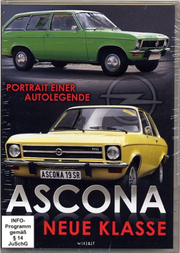 Opel Ascona - Die neue Klasse: Portrait einer Autolegende
