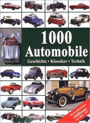 1000 Automobile: Geschichte - Klassiker - Technik