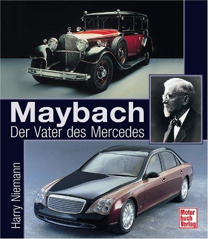 Maybach - Vater des Mercedes