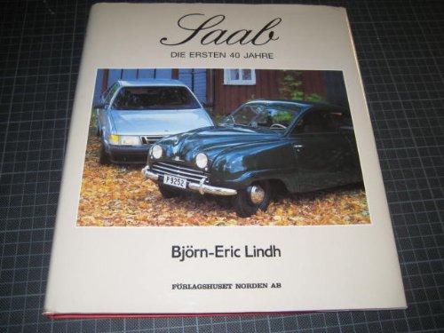Saab. Die ersten 40 Jahre